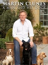 Martin Clunes: A Man and His Dogs series tv