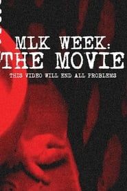 MLK Week: The Movie (2024)