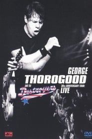 Image George Thorogood and the Destroyers - 30th Anniversary Tour