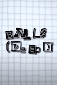 Balls [Deep] series tv