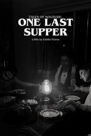 Tales of Solitude: One Last Supper series tv