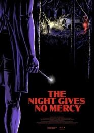 The Night Gives No Mercy series tv