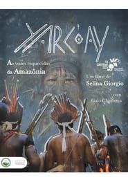 Yarkày: As vozes esquecidas da Amazônia series tv