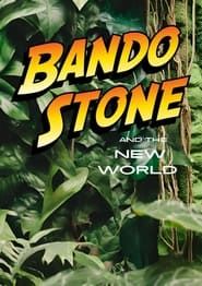 Bando Stone and The New World 
