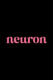 Neuron (Test Footage) series tv