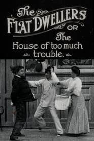 Image The Flat Dwellers: Or, The House of Too Much Trouble