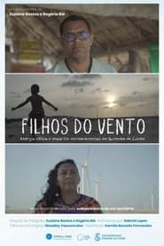 watch Filhos do Vento: Energia Eólica e Impactos Socioambientais no Quilombo do Cumbe