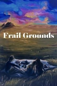 Frail Grounds (2024)