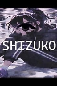 SHIZUKO series tv