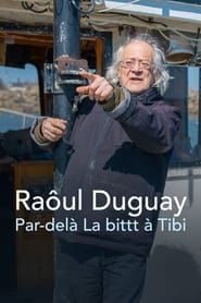 Raôul Duguay: Par-delà La bittt à Tibi (2022)