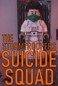 The Stormtroopers Suicide Squad series tv