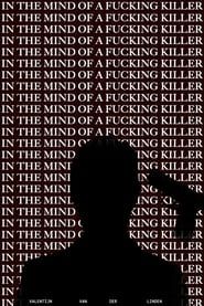 In the Mind of a Fucking Killer (2019)