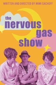 The Nervous Gas Show series tv