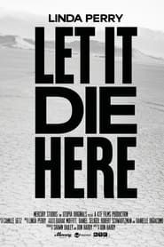 Linda Perry: Let It Die Here  streaming