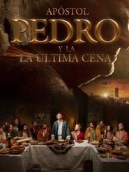 Apostol Pedro Y La Ultima Cena series tv