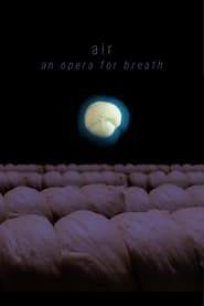 air: an opera for breath series tv