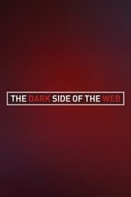 The Dark Side of the Web series tv