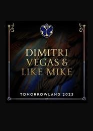 Dimitri Vegas & Like Mike - Live At Tomorrowland 2023 series tv