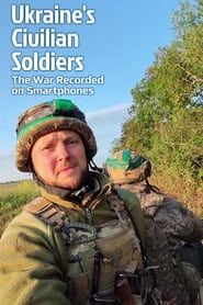 Image Ukraine's Civilian Soldiers: The War Recorded on Smartphones 2024