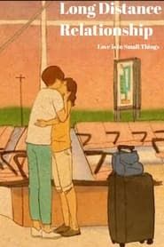 Long Distance Relationship - Love Is In Small Things: D&M Story series tv
