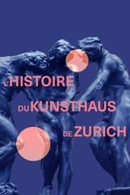Durchs Höllentor ins Paradies - Die Geschichte des Kunsthaus Zürich series tv