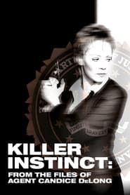 Killer Instinct: From the Files of Agent Candice DeLong series tv