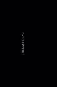 The Last Thing series tv