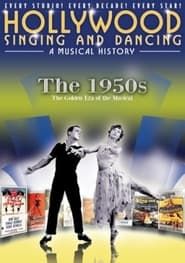 Image Hollywood Singing and Dancing: A Musical History - The 1950s: The Golden Era of the Musical 2009