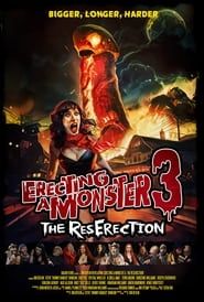 Erecting A Monster 3: The ResErection 2024 streaming