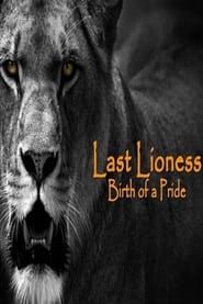 Image The Last Lioness: Birth of a Pride