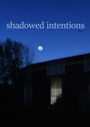shadowed intentions series tv