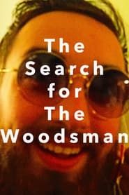 The Search for The Woodsman series tv