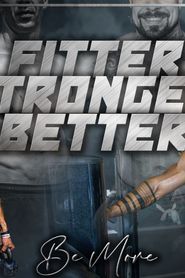 Fitter Stronger Better -Be more series tv