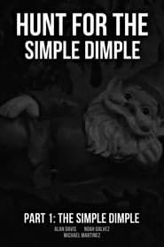 Hunt for the Simple Dimple Part 1: The Simple Dimple series tv