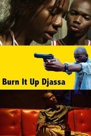 Burn it Up Djassa series tv