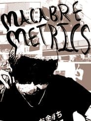 Macabre Metrics series tv