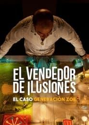 Illusions for Sale: The Rise and Fall of Generation Zoe series tv