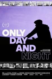 Only Day and Night 