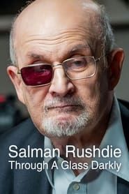 Image Salman Rushdie: Through a Glass Darkly 2024