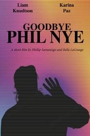 Goodbye Phil Nye (2024)