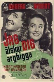 Jag älskar dig, argbigga (1946)