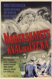 Moderskapets kval och lycka (1945)