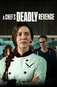A Chef's Deadly Revenge 2024 streaming