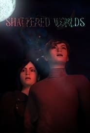 Shattered Worlds series tv