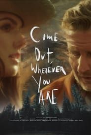 Come Out, Wherever You Are series tv
