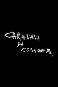 Caravana da Coragem series tv