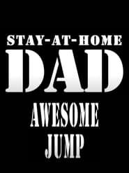 Image Stay-At-Home-DAD- Awesome Jump