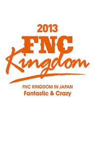 Image 2013 FNC KINGDOM - Fantastic & Crazy - 2013