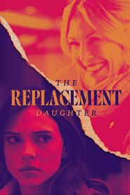 The Replacement Daughter 2024 streaming