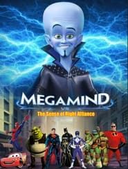 Megamind Vs. The Sense of Right Alliance series tv